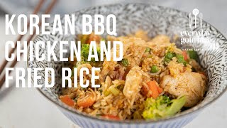 Korean BBQ Chicken and Fried Rice | EG12 Ep17