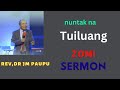 ZOMI SERMON//REV,DR JM PAUPU