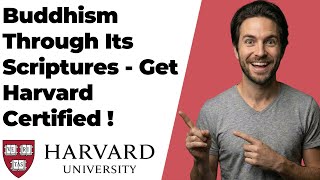How To Access Buddhism Through Its Scriptures Course On Harvard – Get Harvard Certified (Easy Guide)