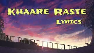 Khaare Raste ft. Yashika Sikka | Lyrics | Raghav Kaushik |The Lost Soul