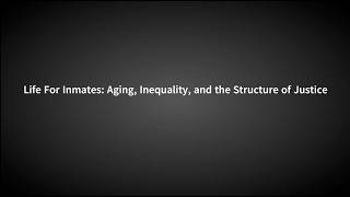 Life for Inmates: Aging, Inequality, and the Structure of Justice – ECHS TED Symposium 2026