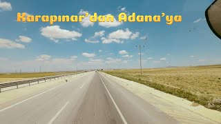 Karapınar'dan Adana'ya Yolculuk #2