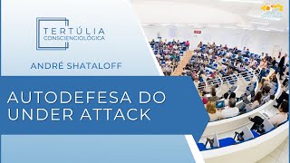 Tertúlia Conscienciologia 6902 - Autodefesa do Under Attack (Parasseguranciologia)