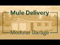 Modular Garage Mule Delivery - Stoltzfus Structures