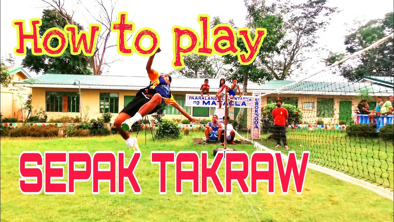 HOW TO PLAY SEPAK TAKRAW - YouTube