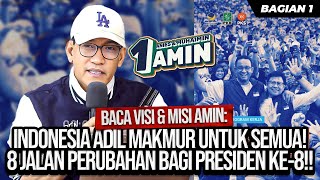 🔴LIVE BACA VISI \u0026 MISI AMIN: INDONESIA ADIL MAKMUR UNTUK SEMUA! 8 JALAN PERUBAHAN PRESIDEN KE-8! (1)