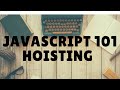 What Is JavaScript Hoisting?