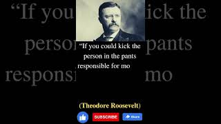 The Rise of Theodore Roosevelt Quotes