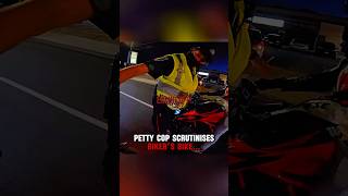 Petty cop SCRUTINISES Biker’s bike‼️🤯 (@bencheee3099)