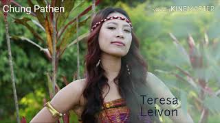 Chung Pathen//Teresa Leivon//Kom Song