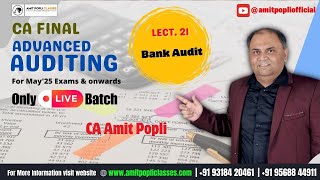 Lect 21 || CA Final Advanced Auditing Regular Batch || Bank Audit-3 || May \u0026 Nov 25 || CA Amit Popli