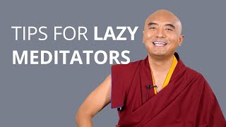 Tips for Lazy Meditators with Yongey Mingyur Rinpoche
