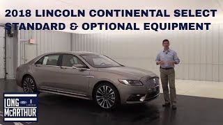 2018 LINCOLN CONTINENTAL SELECT OVERVIEW - STANDARD & OPTIONAL EQUIPMENT