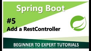 Spring Boot Tutorial 5 - Add a Rest Controller