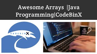 Awesome Arrays|Java Programming|CodebinX|Tamil