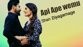 Api Ape Wemu (අපි අපේ වෙමු) - Shan Diyagamage || Music Video 2020