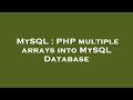 MySQL : PHP multiple arrays into MySQL Database
