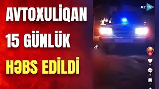 Tovuzda avtoxuliqan saxlanıldı: sürücü inzibati qaydada həbs edildi