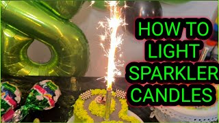 HOW TO LIGHT SPARKLER CANDLES | SPARKLERS | CAKE CANDLES IDEAS | FIREWORKS CANDLES