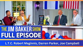 The Jim Bakker Show with L.T.C. Robert Maginnis, Darren Parker, and Pastor Joe Cambell