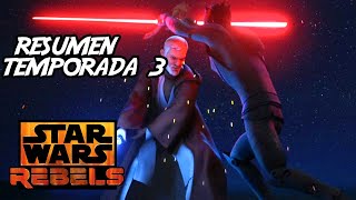 RESUMEN de Star Wars REBELS TEMPORADA 3