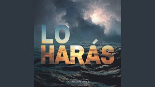 Lo Harás