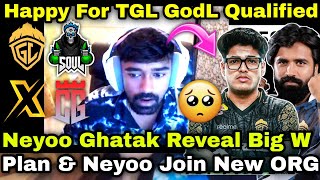 Neyoo Ghatak Bhai Reveal Big W Plan For Official 🏆 Neyoo Joining OG 😱LoLzZz Qualified For R2✅