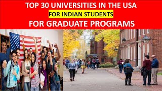 TOP 30 UNIVERSITIES IN THE USA FOR INDIAN STUDENTS FOR GRADUATE PROGRAMS