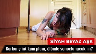 Korkunç intikam planı, ölümle sonuçlanacak mı? - Siyah Beyaz Aşk 31. Bölüm Korkunç intikam planı, ölümle sonuçlanacak mı? - Siyah Beyaz Aşk 31. Bölüm