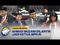 [HEADLINE NEWS, 04/10] Ahmad Muzani Dilantik Sebagai Ketua MPR RI