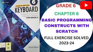 BASIC PROGRAMMING CONSTRUCT WITH SCRATCH EXE CH-6 SOLVED COMPUTER SCIENCE GRADE 6 COURSE 23-24