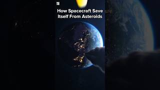 How Spacecraft Save Itself From Asteroids? #science #sciencefacts