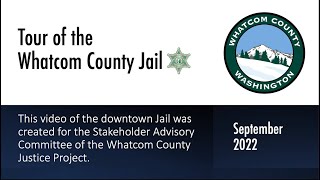Whatcom County Jail Tour. September 2022