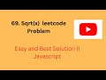 69. Sqrt(x) || Leetcode Problem || Javascript