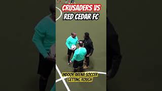 Things Heat Up- Canadian Crusaders (Toronto) VS Red Cedar FC (Lansing MI) - MLIS Pro Indoor Soccer