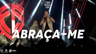 Andre Valadão | Abraça-Me [DVD Crer Para Ver]