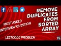 Remove Duplicates from Sorted Array | Top interview question series | Leetcode