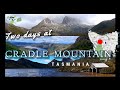 Two days at Cradle Mountain TASMANIA, ep 85