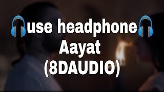 07.Aayat (8DAUDIO) bajirao mastani ||Arijit singh.