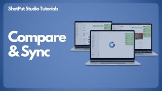 ShotPut Studio Tutorials - Comparing and Syncing Drives