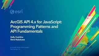 ArcGIS API 4.x for JavaScript: Programming Patterns and API Fundamentals