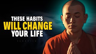 7 Small Habits that will Change Your Life Forever | Buddhism