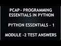 PCAP - PROGRAMMING ESSENTIALS IN PYTHON || PYTHON ESSENTIALS - 1 || MODULE - 2 TEST ANSWERS || CISCO