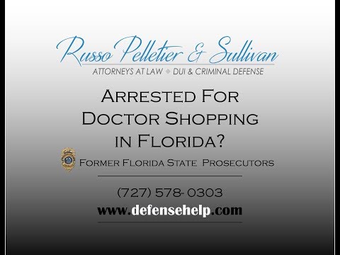 Doctor Shopping Arrest in St. Petersburg/Clearwater Florida Doctor Shopping Arrest in St. Petersburg/Clearwater Florida