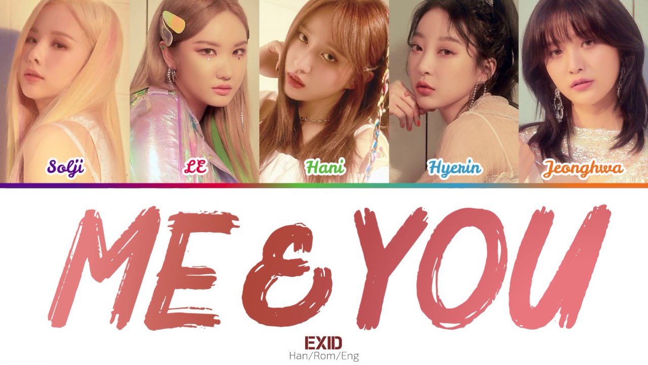 EXID (이엑스아이디) - ME&YOU (Color-coded Lyrics) Han/Rom/Eng - YouTube