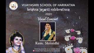 VIJAYASHRI KRISHNA JAYANTHI 2021 - Day 3 - Kum. Shrinidhi - Vocal Concert