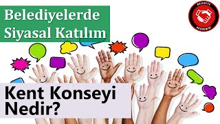 Kent Konseyi Nedir?