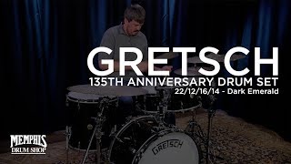 Gretsch 135th Anniversary Drum Set 22/12/16/14 - Dark Emerald