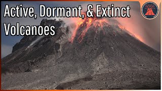 Active, Dormant, & Extinct Volcanoes; What is the Difference?