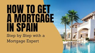 How to get a mortgage in Spain